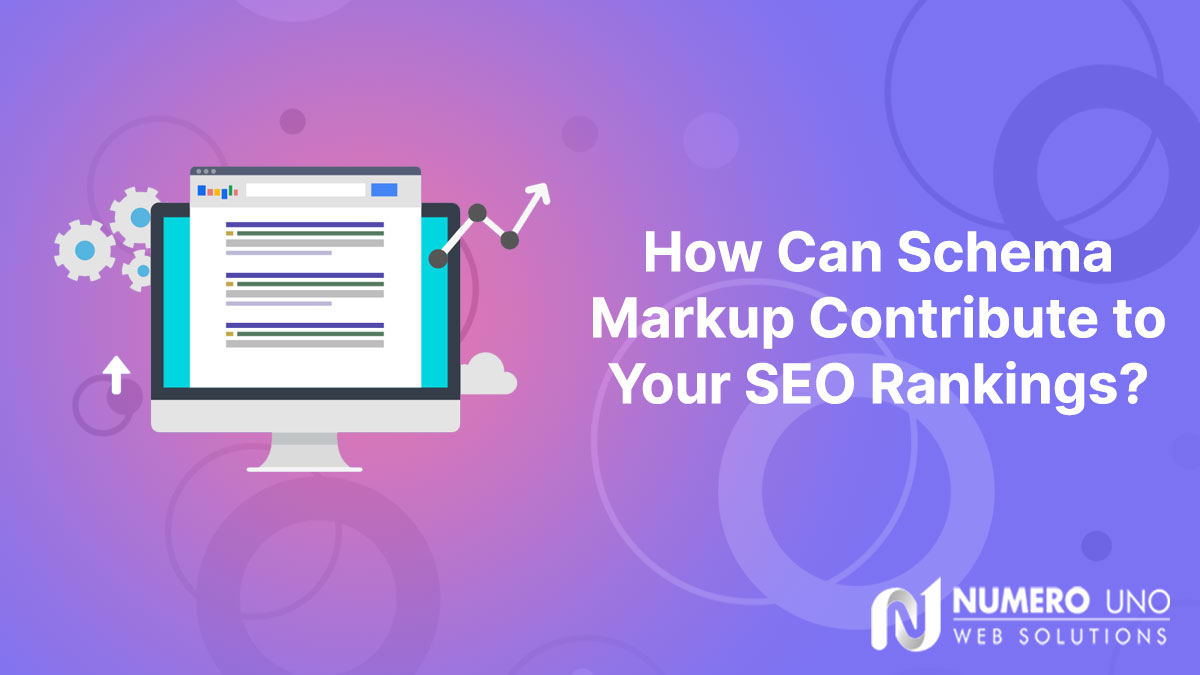 How Can Schema Markup Contribute to Your SEO Rankings