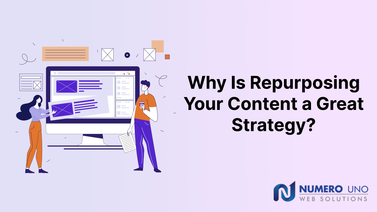 Why Repurposing-Your-ContentIs Repurposing Your Content a Great Strategy