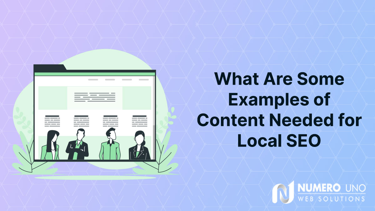 What Are Some Examples of Content Needed for Local SEO