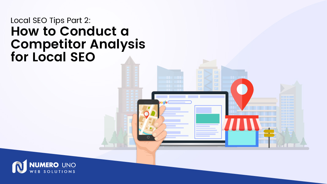 Local SEO Tips: How To Do Competitor Analysis