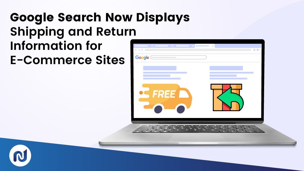 Google Search Now Shows Shipping and Return Policies for E-Commerce