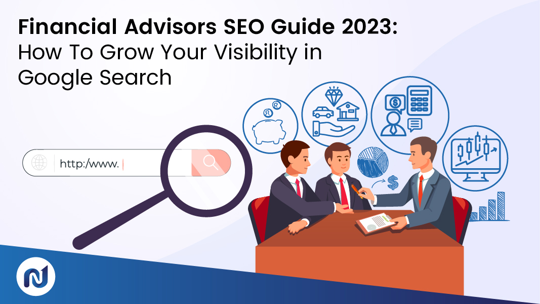 SEO Guide for Financial Advisors: Boost Your Google Visibility