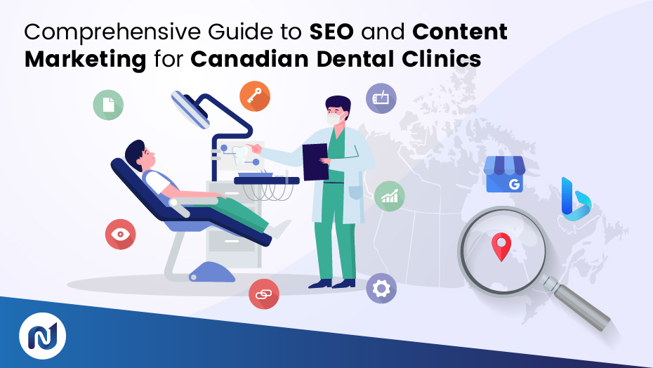 SEO and Content Marketing Guide for Canadian Dental Clinics