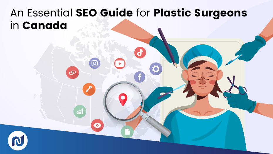 A Comprehensive SEO Guide for Canadian Plastic Surgeons